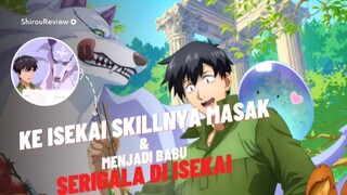 Ke Isekai Cuma Punya Skill Memasak & Menjadi babu || Tondemo Skiill de Isekai Hourou Meshi