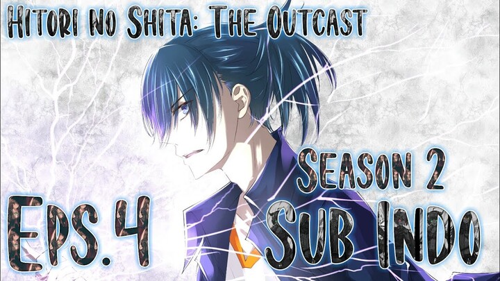 Hitori no Shita: The Outcast S2 Eps.4 Sub Indo