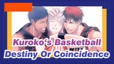 [Kuroko‘s Basketball] Destiny Or Coincidence| Aomine Daiki/Tetsuya Kuroko/Kagami Taiga