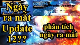 Ngày ra mắt Update 12?? - Phân tích ngày ra mắt Update 12 - Blox Piece/Blox Fruits