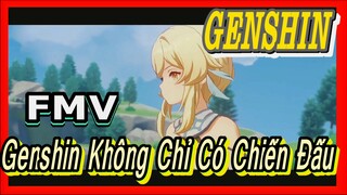 [Genshin, FMV] Genshin Không Chỉ Có Chiến Đấu