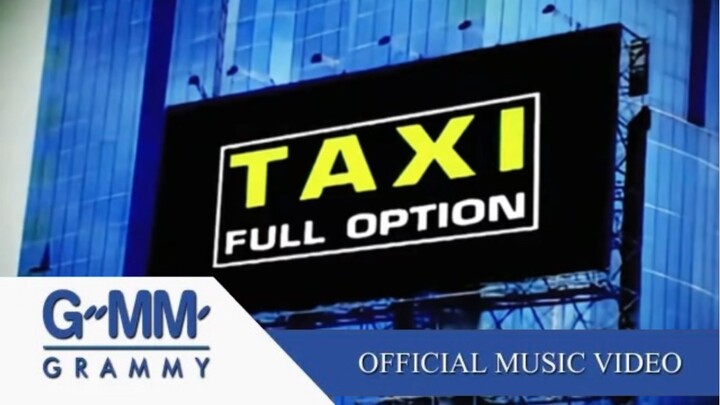 ให้มันถึงใจ - TAXI【OFFICIAL MV】