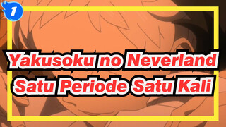 Yakusoku no Neverland|Satu Periode Satu Kali_1