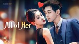 ⏩EP. 1 × All of Her 2024 [EngSub] Short series