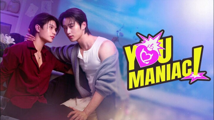 เดี๋ยวจะรักซะให้บ้า Ep.1 | You Maniac (Engsub)