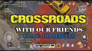 "CROSSROADS" with  "PH MAFIAS"  -   Last Day On Earth: Survival