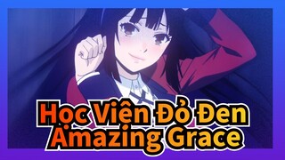 Học Viện Đỏ Đen -Amazing Grace