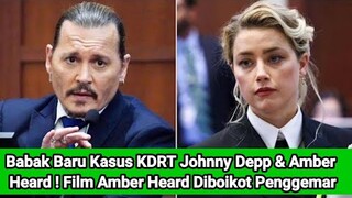 Babak Baru Kasus KDRT Johnny Depp & Amber Heard ! Film Amber Heard Diboikot Penggemar