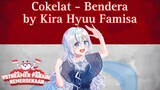 【CSHyuu #26】 Cokelat - Bendera by Kira Hyuu Famisa #Vstreamer17an #VstreamerLuckyDay