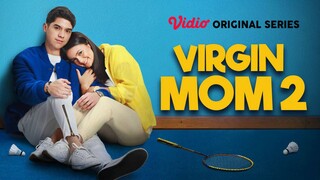 🦋 Virgin Mom 2 • Ep 6