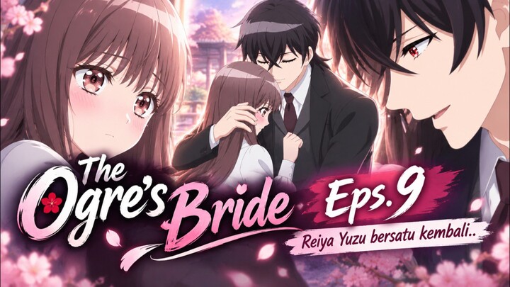 The Ogre's Bride AMV || New Anime || Romance ||
