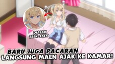 Baru Juga Pacaran, Eh Langsung DIAJAK KE KAMAR 🤨 - Anime Romcom Baru!