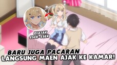 Baru Juga Pacaran, Eh Langsung DIAJAK KE KAMAR 🤨 -  Anime Romcom Baru!