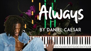 Always by Daniel Caesar piano cover + sheet music & lyrics