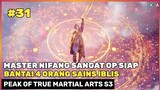 Teknik Matahari Sejati Pembakar Dunia ‼️🔥- Donghua Peak Of True Martial Arts Season 3 Part 31