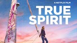 True Spirit 2023 - Adventure/Biography/Drama