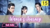 {Sub Indo} Wanru's Journey Eps.15 HD 2023
