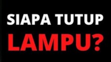 Siapa tutup lampu (Full Movie)