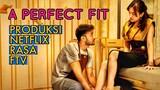 FILM NETFLIX RASA FTV - Review A PERFECT FIT (2021) di Netflix
