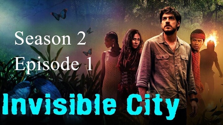 Invisible City Season 2, Episode 1