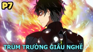 Trùm Trường Giấu Nghề "Giả Ngố" (P7) - Tóm Tắt Anime Hay