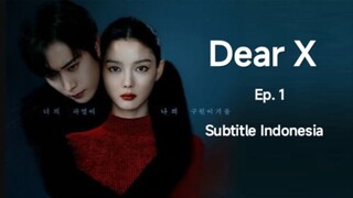 Dear X Eps.1 Subtitle Indonesia