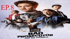 EP.8 ซีรี่ย์เกาหลี แสบ ร้าย นายอัยการ Bad Prosecutor พากย์ไทย