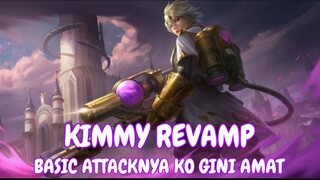 Kimmy revamp  basic attacknya ngeri ngeri ngaderededdddd