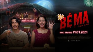 BÉ MA CỦA ANH teaser trailer - KC: 19.07.2024