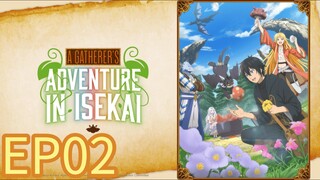 A Gatherer’s Adventure in Isekai S01 EP02 ENGLISH DUBBED