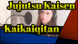 [Jujutsu Kaisen] JJK OP Kaikaiqitan (EVE) dicover oleh R