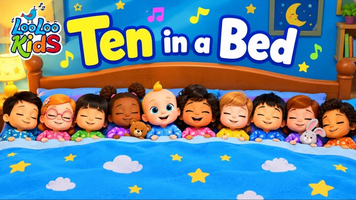 Ten in a Bed 🛏️ Fun Songs for Children | LooLoo Kids Nursery Rhymes and Children`s Songs