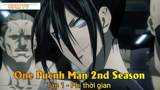 One Pucnh Man 2nd Season Tập 1 - Phí thời gian