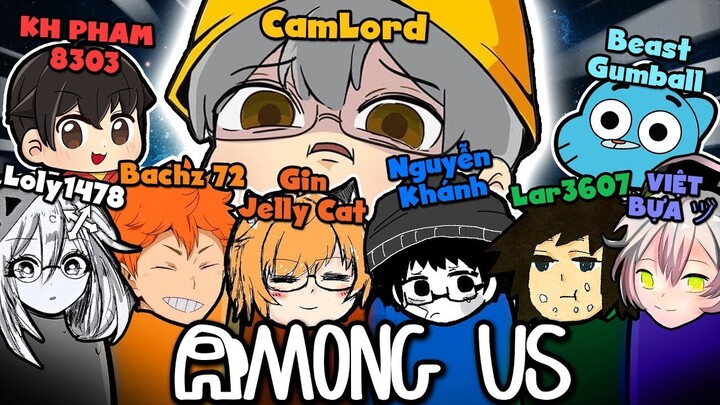 Among us nhưng không ai tin nhau (w/@CamLord @Lar3607 @Gin JellyCat Ch. @VIỆT BỰA ヅ @Loly1478 ....)