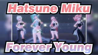 Hatsune Miku|【MMD】 Forever Young