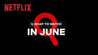 New on Netflix | June 2022