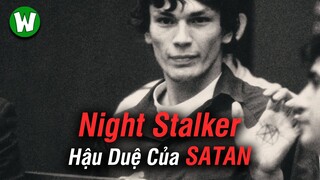 Giải mã Tâm Lý NIGHT STALKER: Kẻ Săn Mồi Bóng Đêm