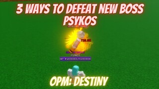 3 WAYS TO DEFEAT NEW BOSS (PSYKOS)  |  One Punch Man: Destiny