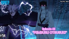 SEORANG OTSUSUKI MEMBURU BORUTO ! - Boruto Two Blue Vortex 12 Part 34