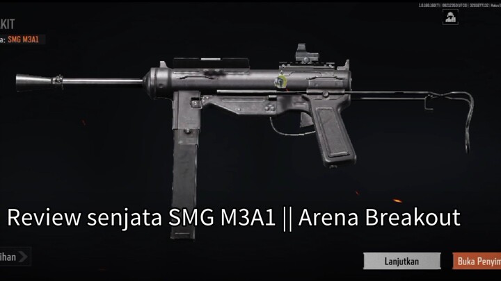 Review senjata SMG M3A1 || Arena Breakout || #03