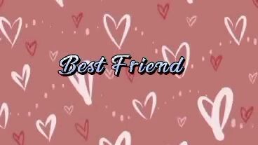 I love bestfriend