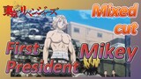 [Tokyo Revengers]  Mix cut | First President  Mikey