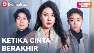 Ketika Cinta Berakhir Full Bahasa Indonesia