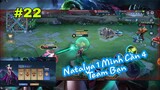 #22 Liên Quân: Sự Bá Đạo Của Natalya 1 Vs 4 Quá Dể