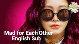 MAD FOR EACH OTHER English Sub Episode 8