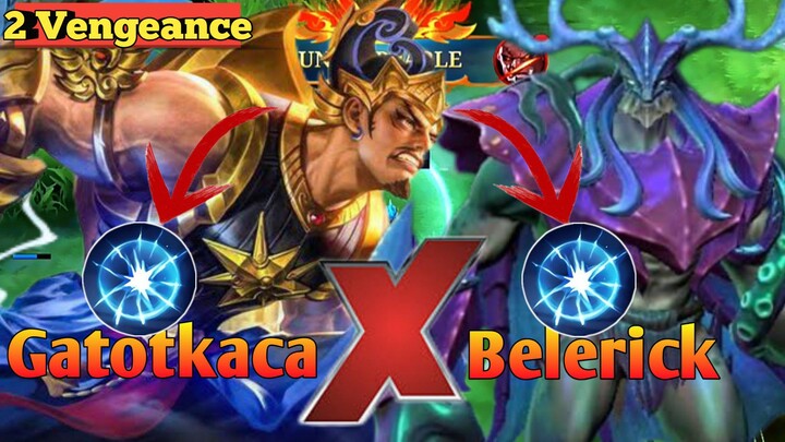 Combo Gila‼️🥵🥵 Gatotkaca X Belerick || + 2 Vengeance 🔥🔥