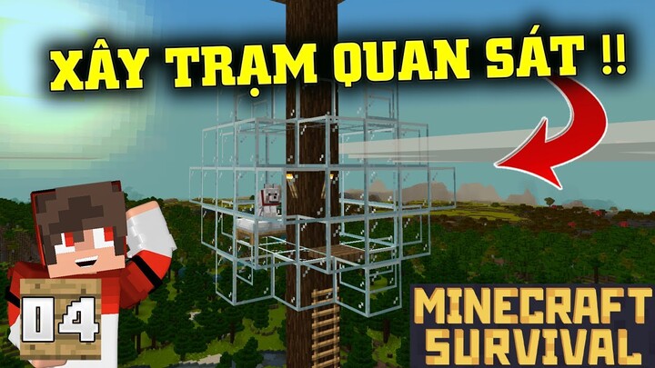 MINECRAFT SINH TỒN 1.16 TẬP 4: XÂY TRẠM QUAN SÁT TRÊN CAO !!