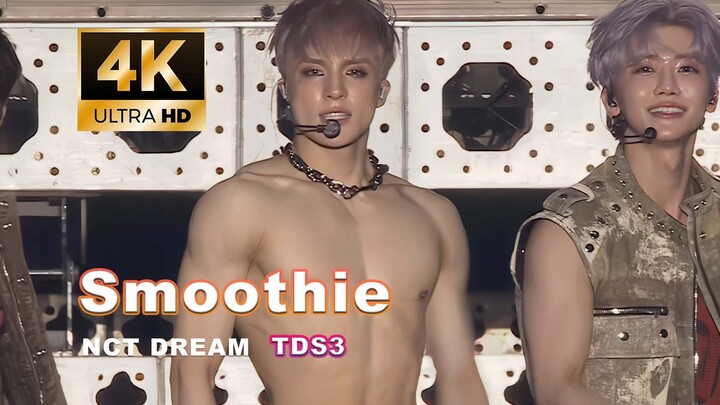 【4K60FPS】“Bồ Tát nam của K-pop” “Smoothie” - NCT DREAM The Dream Show 3 20240504