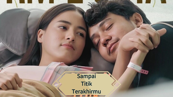 Movie Populer Indonesia Terbaru "Sampai Titik Terakhirmu"