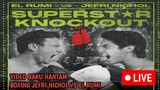 LIVE BOXING 🔴 JEFRI NICHOL VS EL RUMI || JEFRI NICHOL VS EL RUMI BOXING SUPERSTAR KNOCK-OUT